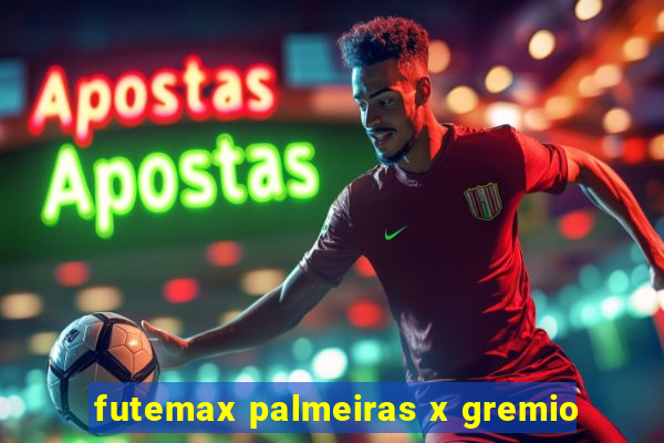 futemax palmeiras x gremio